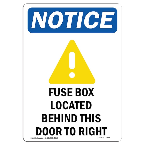 Safety Sign, OSHA Notice, 24" Height, Aluminum, Fuse Box Located Behind Sign With Symbol, Portrait